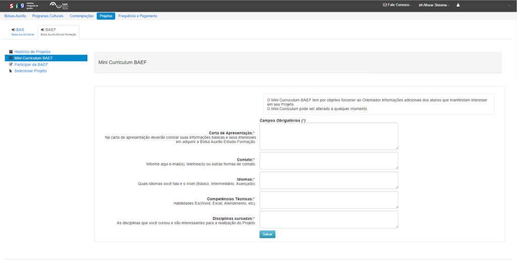 5 - Mini Currículo BAEF: Um pequeno currículo com informações do aluno. Aqueles que estarão escolhendo o projeto pela primeira vez deverá preenche-lo e em seguida clicar em Salvar em azul.