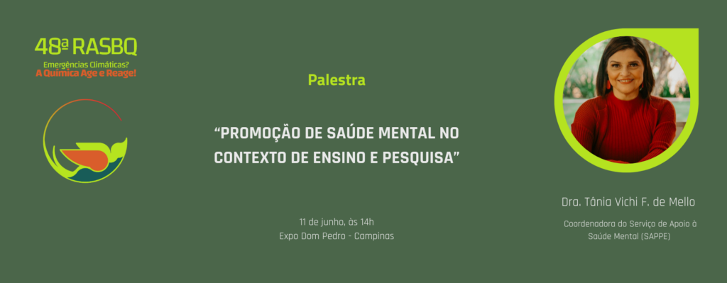 Banner Palestra "Promoção de Saúde Mental no Contexto de Ensino e Pesquisa". 11 de junho, às 14horas, Expo Dom Pedro - Campinas. Dra. Tânia Vichi F de Mello, Coordenadora do Serviço de Apoio à Saúde Mental (SAPPE)