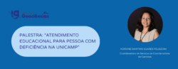 Palestra: “Atendimento educacional para pessoa com deficiência na Unicamp".